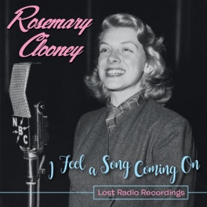 Clooney Rosemary - I Feel A Song Coming On--Lost Radio i gruppen CD hos Bengans Skivbutik AB (2522370)