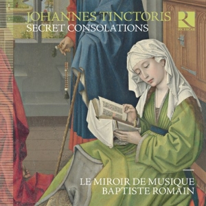 Tinctoris Johannes - Secret Consolations i gruppen VI TIPSER / Julegavetips CD hos Bengans Skivbutik AB (2522423)