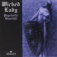 Wicked Lady - Psychotic Overkill i gruppen CD hos Bengans Skivbutik AB (2522958)