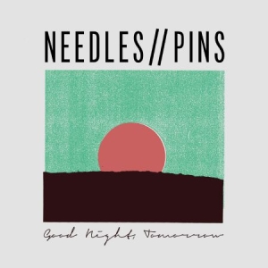 Needles / Pins - Good Night, Tomorrow i gruppen VINYL hos Bengans Skivbutik AB (2524265)