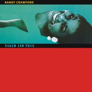 Randy Crawford - Naked And True: Deluxe Edition i gruppen CD hos Bengans Skivbutik AB (2524281)