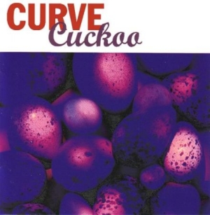 Curve - Cuckoo: Expanded Edition i gruppen CD hos Bengans Skivbutik AB (2524296)