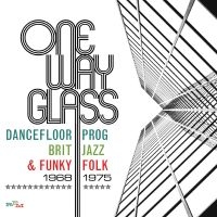 Various Artists - One Way Glass - Dancefloor Prog, Br i gruppen CD hos Bengans Skivbutik AB (2524301)