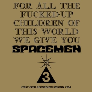 Spacemen 3 - For All The Fucked Up Children Of T i gruppen CD hos Bengans Skivbutik AB (2524316)