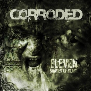 Corroded - Eleven Shades Of Black i gruppen VINYL hos Bengans Skivbutik AB (2525732)