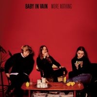 Baby In Vain - More Nothing i gruppen VINYL hos Bengans Skivbutik AB (2530002)