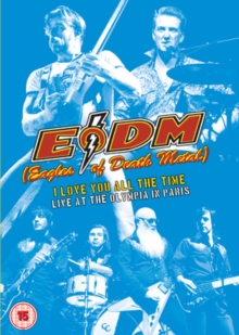 Eagles Of Death Metal - I Love You All The Time - Live (Dvd i gruppen DVD & BLU-RAY hos Bengans Skivbutik AB (2530061)