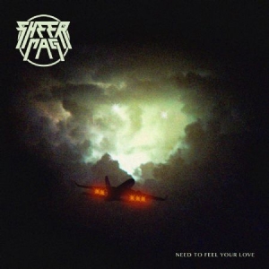 Sheer Mag - Need To Feel Your Love i gruppen CD hos Bengans Skivbutik AB (2534848)