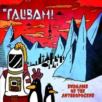 Talibam! - Endgame Of The Antropocene i gruppen VINYL hos Bengans Skivbutik AB (2538496)