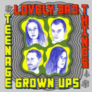 Lovely Bad Things - Teenage Grown Ups i gruppen VINYL hos Bengans Skivbutik AB (2538880)