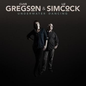 Gregson Clive & Liz Simocock - Underwater Dancing i gruppen VI TIPSER / Julegavetips CD hos Bengans Skivbutik AB (2538957)