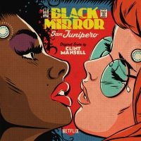 Mansell Clint - Black MirrorSan Junipero (Score) i gruppen VINYL hos Bengans Skivbutik AB (2538961)