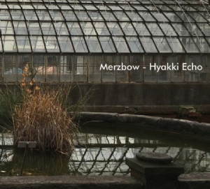 Merzbow - Hyakki Echo i gruppen CD hos Bengans Skivbutik AB (2538988)