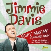 Davis Jimmie - Don't Take Me Sunshine Away i gruppen CD hos Bengans Skivbutik AB (2540196)