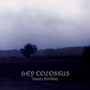 Hey Colossus - Happy Birthday i gruppen VINYL hos Bengans Skivbutik AB (2540246)