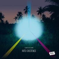 Glow In The Dark - Into Existence i gruppen VINYL hos Bengans Skivbutik AB (2540370)