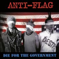 Anti-Flag - Die For The Government i gruppen VINYL hos Bengans Skivbutik AB (2540410)