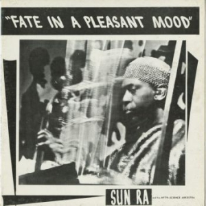 Sun Ra - Fate In A Pleasant Mood i gruppen CD hos Bengans Skivbutik AB (2540469)