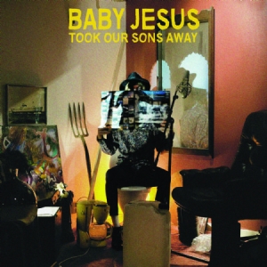 Baby Jesus - Took Our Sons Away i gruppen VINYL hos Bengans Skivbutik AB (2542310)