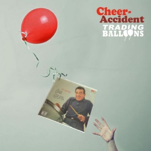 Cheer-Accident - Trading Balloons: Remastered i gruppen CD hos Bengans Skivbutik AB (2542324)