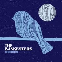 Bankesters - Nightbird i gruppen CD hos Bengans Skivbutik AB (2542360)