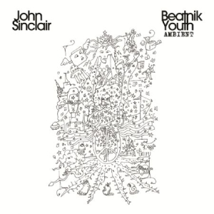 John Sinclair - Beatnik Youth Ambient i gruppen VINYL hos Bengans Skivbutik AB (2542469)