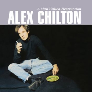 Chilton Alex - A Man Called Destruction i gruppen CD hos Bengans Skivbutik AB (2542851)