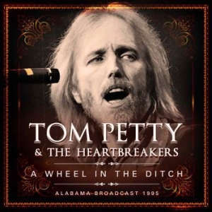 Petty Tom & The Heartbreakers - A Wheel In The Ditch (2 Cd Live Bro i gruppen CD hos Bengans Skivbutik AB (2543460)