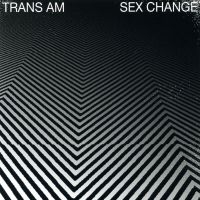 Trans Am - Sex Change i gruppen VINYL hos Bengans Skivbutik AB (2543507)