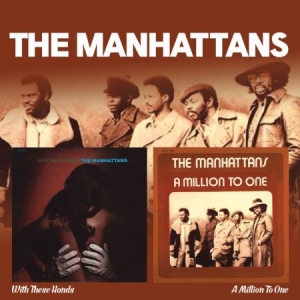 Manhattans - With These Hands/A Million To One i gruppen CD hos Bengans Skivbutik AB (2543969)