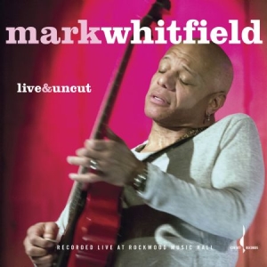 Whitfield Mark - Live & Uncut i gruppen CD hos Bengans Skivbutik AB (2545400)