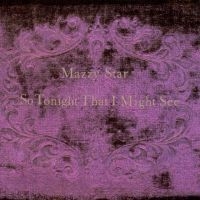 Mazzy Star - So Tonight That I Might See (Vinyl) i gruppen VINYL hos Bengans Skivbutik AB (2546359)