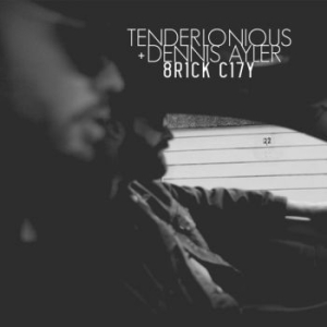 Tenderlonious & Dennis Ayler - Brick City i gruppen VINYL hos Bengans Skivbutik AB (2546724)