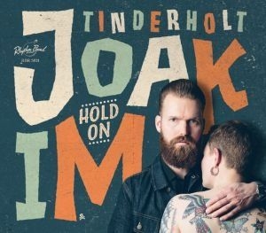 Tinderholt Joakim & His Band - Hold On i gruppen CD hos Bengans Skivbutik AB (2546770)