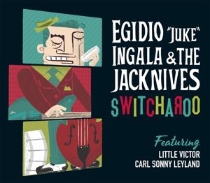 Ingala Egidio Juke & The Jackknives - Switcheroo i gruppen CD hos Bengans Skivbutik AB (2546772)