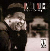 Nulisch Darrel - I Like It That Way i gruppen CD hos Bengans Skivbutik AB (2546882)