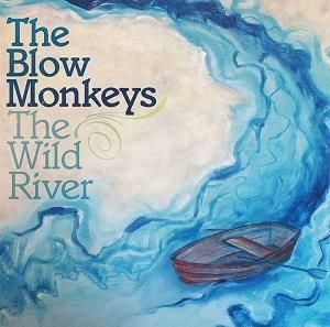 Blow Monkeys - Wild River i gruppen CD hos Bengans Skivbutik AB (2547740)