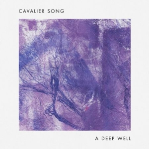 Cavalier Song - A Deep Well i gruppen VINYL hos Bengans Skivbutik AB (2547809)