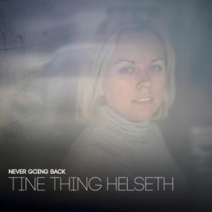 Helseth Tine Thing - Never Going Back i gruppen CD hos Bengans Skivbutik AB (2547835)