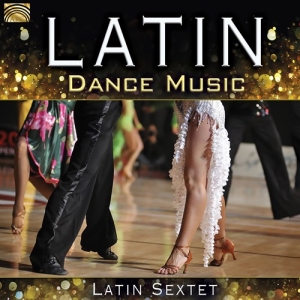 Latin Sextet - Latin Dance Music i gruppen CD hos Bengans Skivbutik AB (2547872)