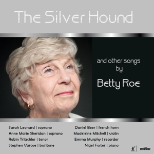 Roe Betty - The Silver Hound And Other Songs By i gruppen VI TIPSER / Julegavetips CD hos Bengans Skivbutik AB (2548273)