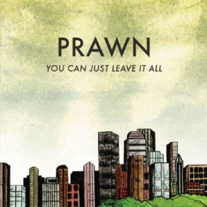 Prawn - You Can Just Leave It All i gruppen VINYL hos Bengans Skivbutik AB (2548882)