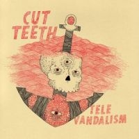 Cut Teeth - Televandalism i gruppen VINYL hos Bengans Skivbutik AB (2548915)