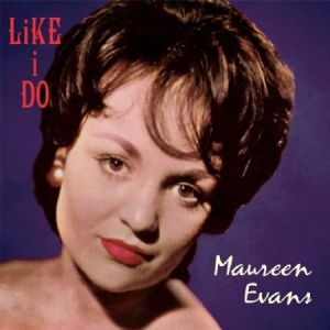 Evans Maureen - Like I Do i gruppen CD hos Bengans Skivbutik AB (2549086)