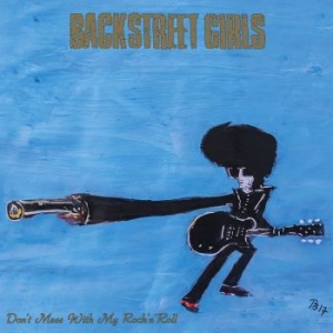 Backstreet Girls - Don't Mess With My Rock 'n' Roll i gruppen CD hos Bengans Skivbutik AB (2551342)