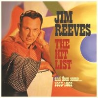 Reeves Jim - Hit List, And Then Some - 1953-62 i gruppen CD hos Bengans Skivbutik AB (2551368)