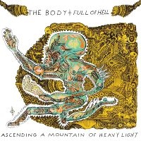 Body & Full Of Hell - Ascending A Mountain Of Heavy Light i gruppen CD hos Bengans Skivbutik AB (2551401)