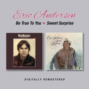 Andersen Eric - Be True To You/Sweet Surprise i gruppen CD hos Bengans Skivbutik AB (2551429)