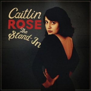 Rose Caitlin - Stand-In i gruppen CD hos Bengans Skivbutik AB (2551441)