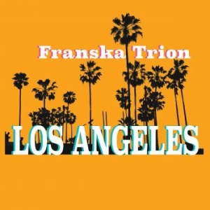 Franska Trion - Los Angeles i gruppen Minishops / Franska Trion hos Bengans Skivbutik AB (2551621)